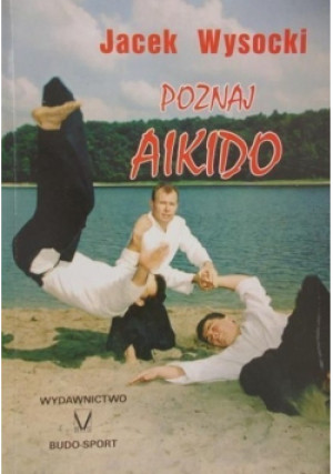 Poznaj Aikido - Jacek Wysocki - książka  wyd. 2003