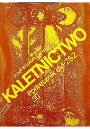 Kaletnictwo - Józef Wilhelm Christ - książka  wyd. 1985