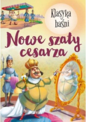 Klasyka Baśni. Nowe szaty cesarza - książka  wyd. 2022