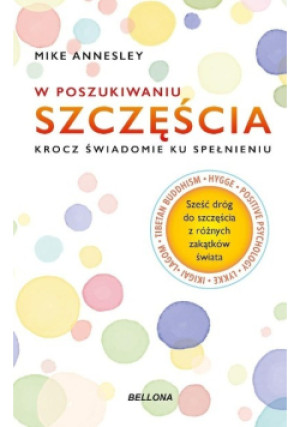 W poszukiwaniu szczęścia - Mike Annesley - książka  wyd. 2025