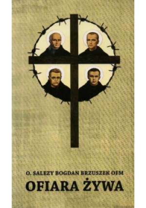 Ofiara żywa - Salezy Bogdan Brzuszek - książka  wyd. 2019