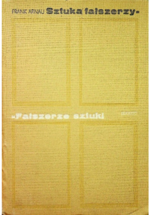 Sztuka fałszerzy - Frank Arnau - książka  wyd. 1966