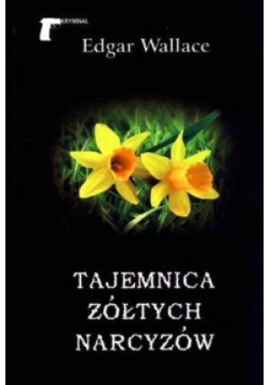 Tajemnica Żółtych Narcyzów - Edgar Wallace - książka  wyd. 2014