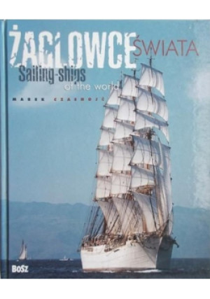 Żaglowce świata - Marek Czasnojć - książka  wyd. 2005
