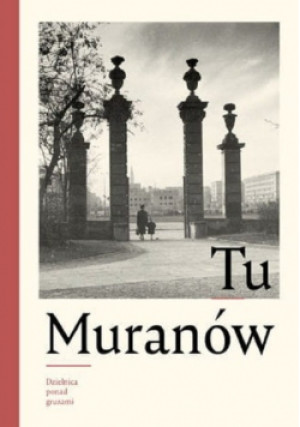 Tu Muranów - książka historyczna wyd. 2020