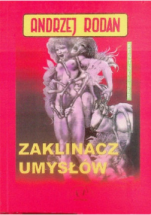 Zaklinacz umysłów - Andrzej Rodan - książka fantasy wyd. 2006