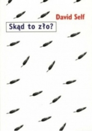 Skąd  to zło ? - David Self - książka  wyd. 2000