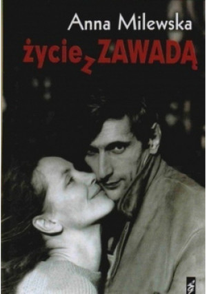 Życie z Zawadą - Anna Milewska - książka  wyd. 2009