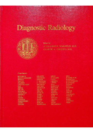 Diagnostic Radiology - Alexander R. Margulis, Charles A. Gooding - książka  wyd. 1984