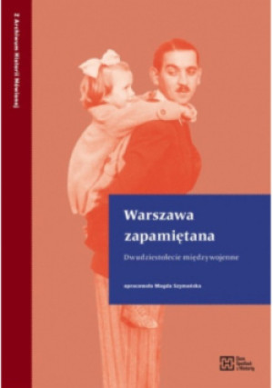 Warszawa zapamiętana - Magda Szymańska - książka historyczna wyd. 2018