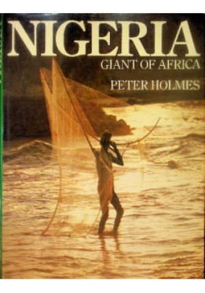 Nigeria giant of Africa - Peter Holmes - książka  wyd. 1985