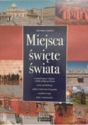 Miejsca święte świata - Stanisław Zasada - książka  wyd. 2007