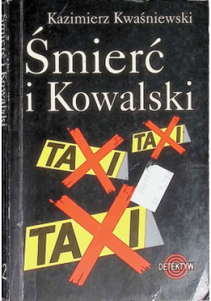 Śmierć i Kowalski - Kazimierz Kwaśniewski - książka  wyd. 2005