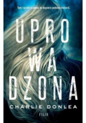 Uprowadzona - Charlie Donlea - książka  wyd. 2019