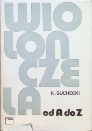 Wiolonczela od A do Z - Roman Suchecki - książka  wyd. 1982