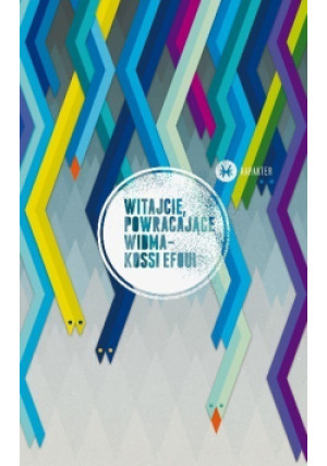 Witajcie powracające widma - Kossi Efoui - książka  wyd. 2012