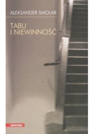 Tabu i niewinność - Aleksander Smolar - książka  wyd. 2010