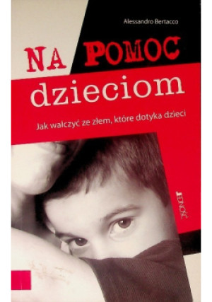 Na pomoc dzieciom - Alessandro Bertacco - książka  wyd. 2009