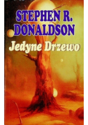 Jedyne drzewo - Stephen R. Donaldson - książka  wyd. 2000
