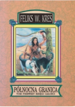 Północna granica - Feliks W. Kres - książka fantasy wyd. 1995