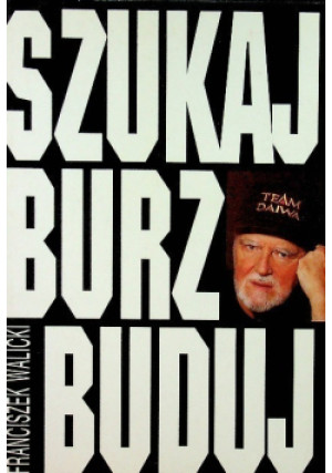 Szukaj burz buduj - Franciszek Walicki - książka  wyd. 1995