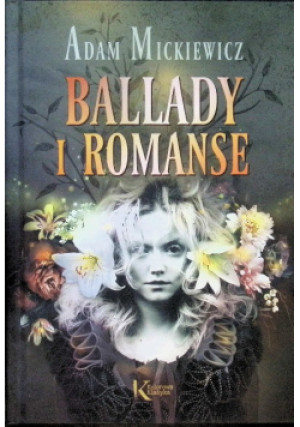 Ballady i romanse - Adam Mickiewicz - książka  wyd. 2020