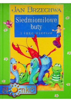 Siedmiomilowe buty - Jan Brzechwa - książka  wyd. 2002