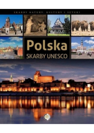 Polska skarby Unesco - Ewa Ressel - książka  wyd. 2013