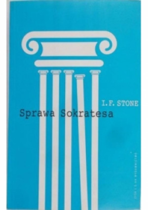 Sprawa Sokratesa - I. F. Stone - książka  wyd. 2003