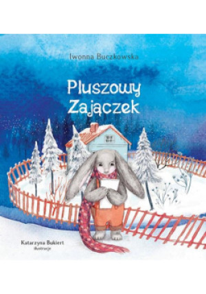 Pluszowy zajączek - Iwonna Buczkowska - książka  wyd. 2019