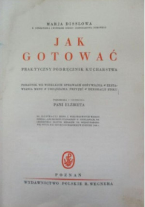 Jak gotować - Marja Disslowa - książka  wyd. 1930