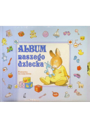 Album naszego dziecka - książka  wyd. 2005