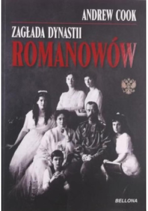 Zagłada dynastii Romanowów - Andrew Cook - książka historyczna wyd. 2011