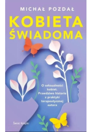Kobieta świadoma - Michał Pozdał - książka  wyd. 2021