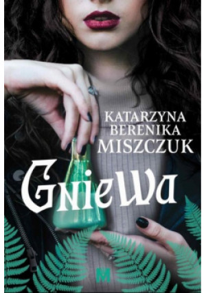 Gniewa - Katarzyna Berenika Miszczuk - książka fantasy wyd. 2022