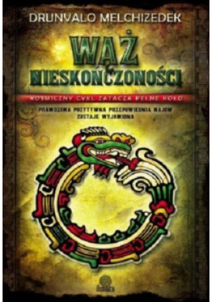 Wąż nieskończoności - Drunvalo Melchizedek - książka fantasy wyd. 2013