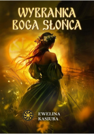 Wybranka boga słońca - Ewelina Kasiuba - książka fantasy wyd. 2025
