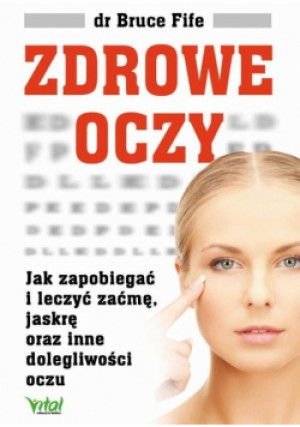 Zdrowe oczy - Bruce Fife - książka  wyd. 2016