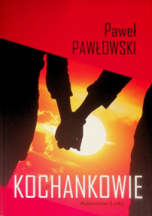 Kochankowie - Paweł Pawłowski - książka  wyd. 2022