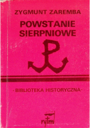 Powstanie sierpniowe - Zygmunt Zaremba - książka historyczna wyd. 1990