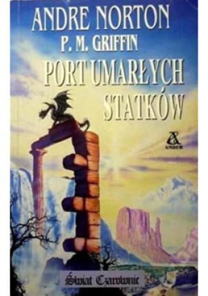 Port umarłych statków - Andre Norton - książka fantasy wyd. 1994