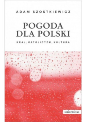 Pogoda dla Polski - Adam Szostkiewicz - książka reportaż wyd. 2019