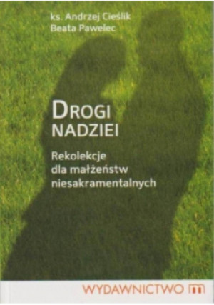 Drogi nadziei - Andrzej Cieślik - książka  wyd. 2010