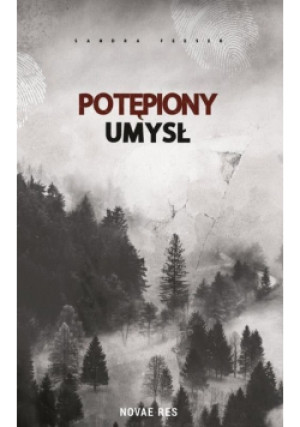Potępiony umysł - Sandra Feeser - książka  wyd. 2016