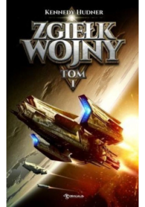 Zgiełk wojny Tom I - Kennedy Hudner - książka  wyd. 2016