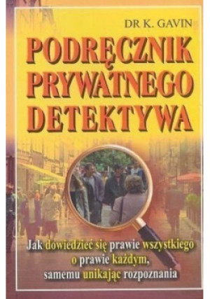 Podręcznik prywatnego detektywa - K. Gavin - książka  wyd. 2003