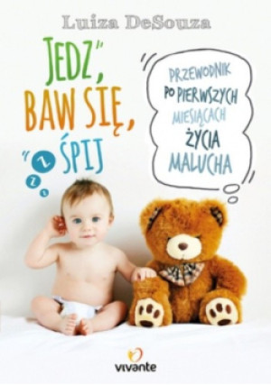 Jedz baw się śpij - Luiza DeSouza - książka  wyd. 2016