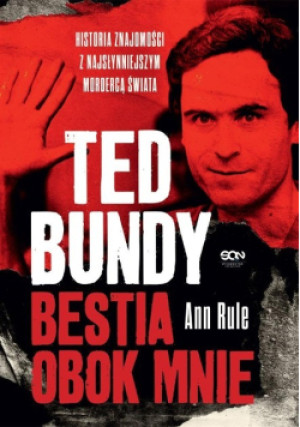 Ted Bundy Bestia obok mnie - Ann Rule - książka reportaż wyd. 2022