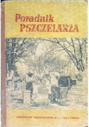 Poradnik pszczelarza - J.Kulikowski - książka  wyd. 1954