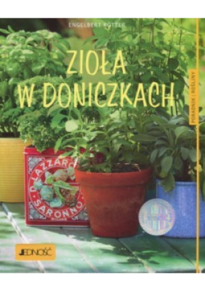 Zioła w doniczkach - Engelbert Kotter - książka  wyd. 2016